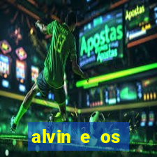 alvin e os esquilos 3 filme completo dublado download